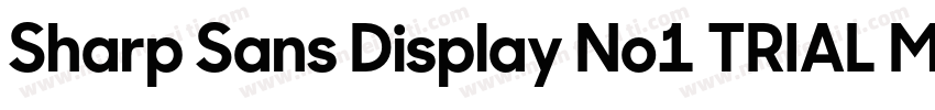 Sharp Sans Display No1 TRIAL Medium字体转换